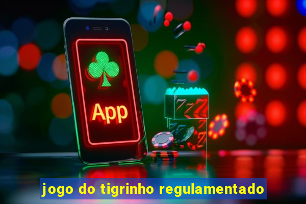 jogo do tigrinho regulamentado